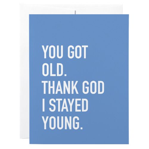 Classy Cards You Got Old Greeting Card