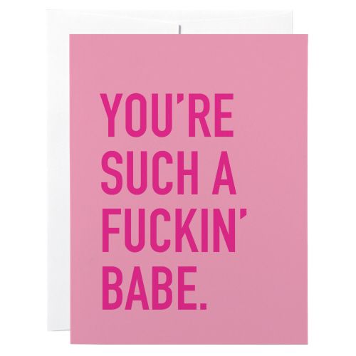 Classy Cards Such A fuckin' Babe