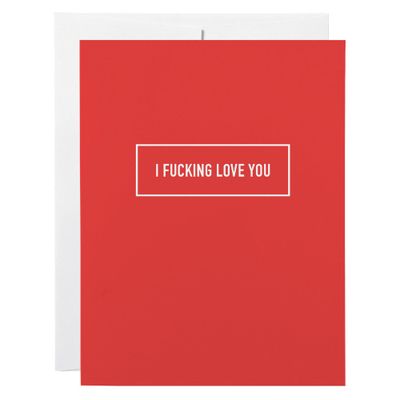 Classy Cards Fucking Love You Greeting Card