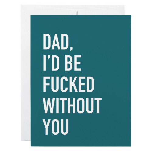 Classy Cards Without You Dad Greeting Card