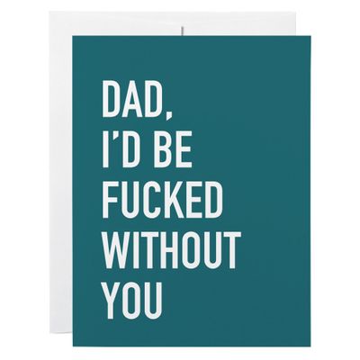 Classy Cards Without You Dad Greeting Card