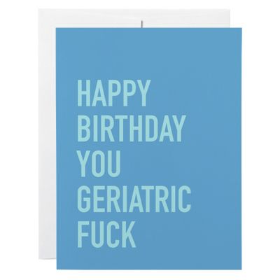Classy Cards Geriatric Fuck Greeting Card