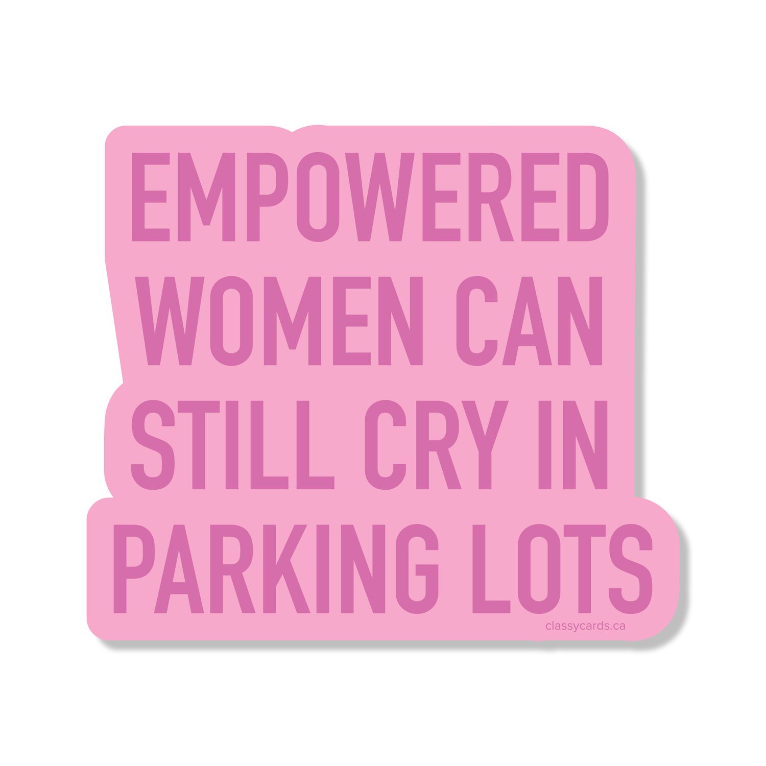 Classy Cards Sticker Cry in Parking Lot