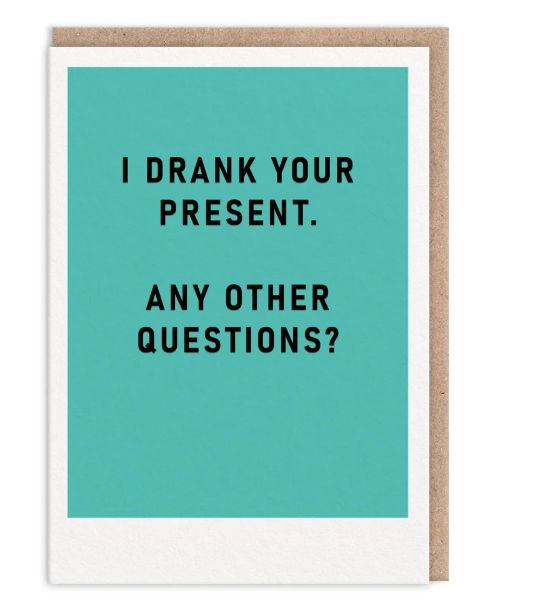 Ohh Deer I Drank Your Present