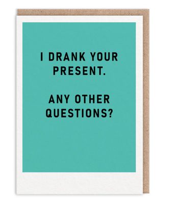 Ohh Deer I Drank Your Present