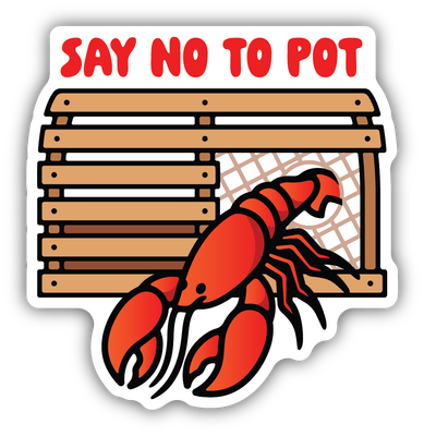 Stickers Northwest Say No To Pot Lobster