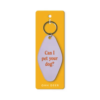 Ohh Deer Can I Pet Your Dog Keyring