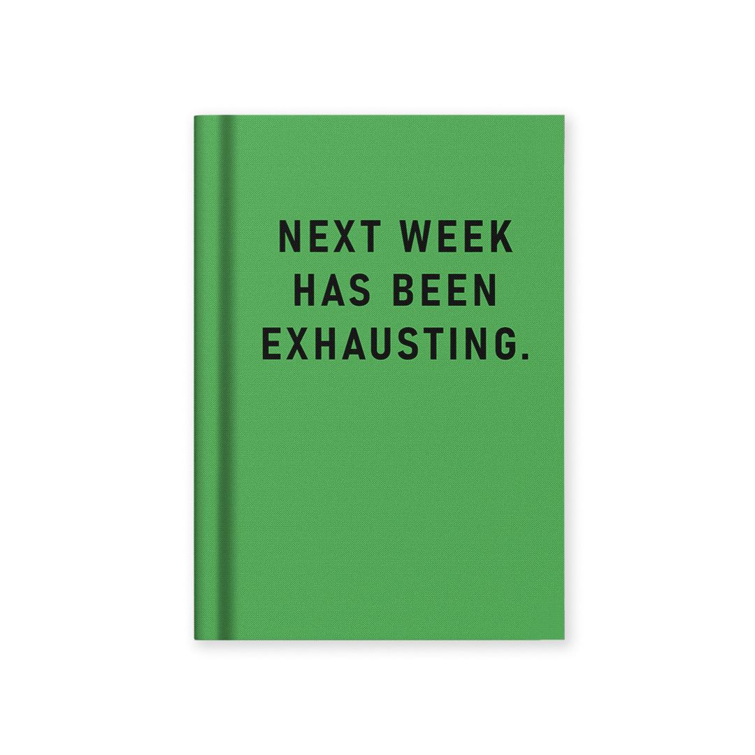 Ohh Deer Next Week Has Been Exhuasting Hardbook Notebook
