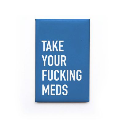 Classy Cards Magnet Take Your Meds
