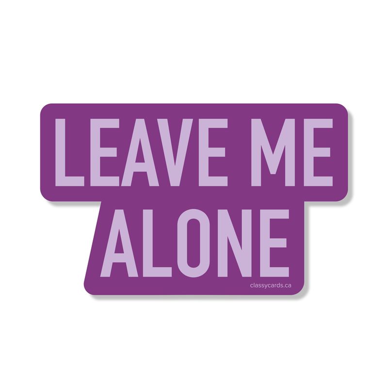 Classy Cards Sticker Leave Me Alone