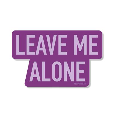 Classy Cards Sticker Leave Me Alone Classy Cards Sticker Leave Me Alone