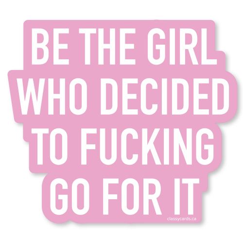 Classy Cards Sticker Go For It Classy Cards Sticker Go For It