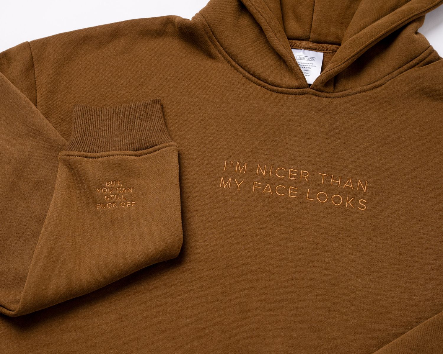 Classy Cards Hoodie Nicer Than My Face