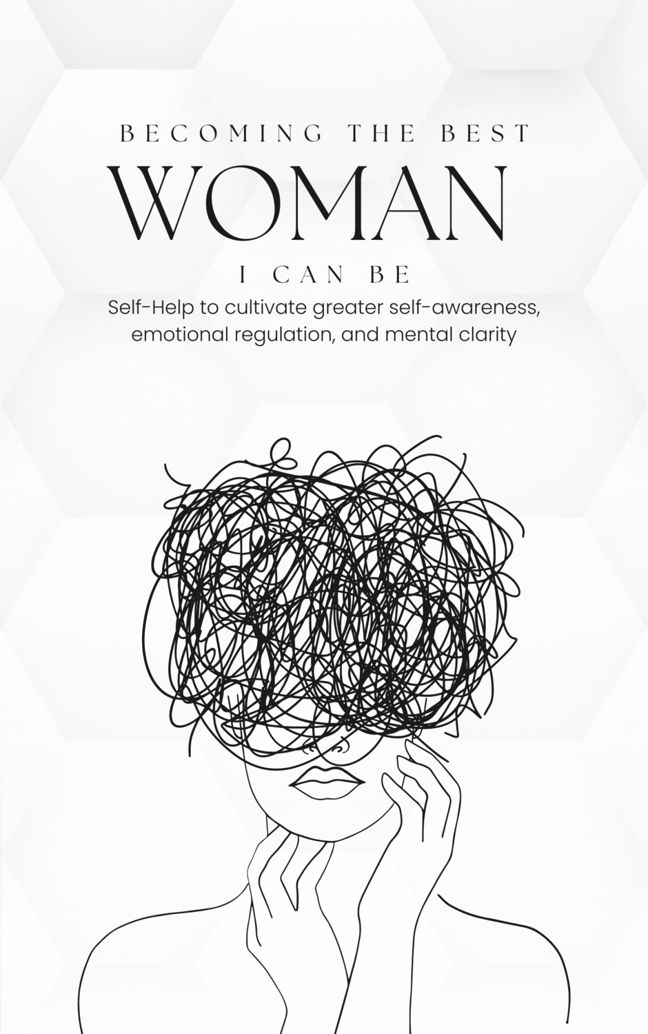 &quot;BECOMING THE BEST WOMAN I CAN BE