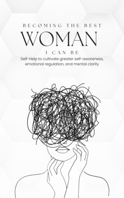 &quot;BECOMING THE BEST WOMAN I CAN BE