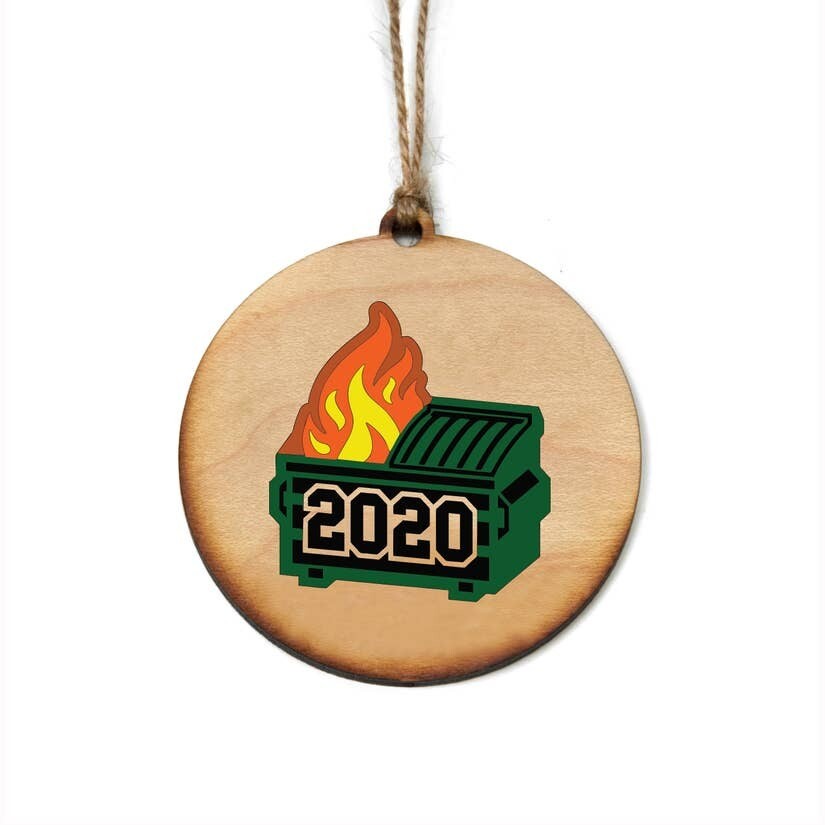 2020 Dumpster Fire Wood Ornament 