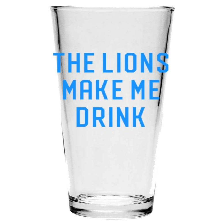 Lions Make Me Drink - Pint Glass
