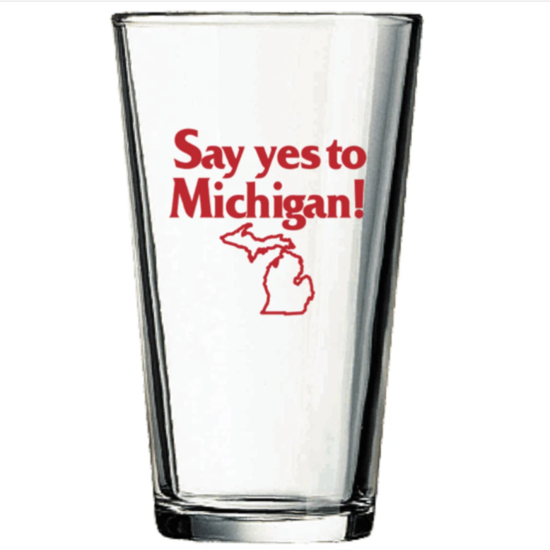 Yes to Michigan - Pint Glass