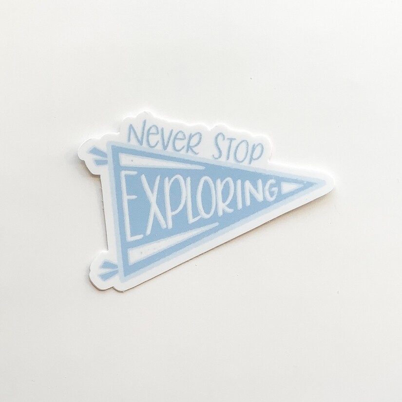 Never Stop Exploring Sticker