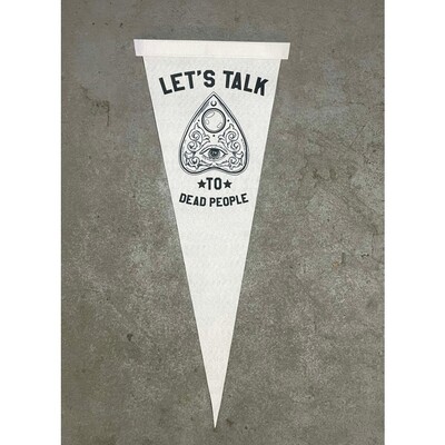 Let’s Talk to Dead People Pennant