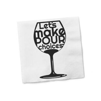 Let's Make Pour Choices Napkins