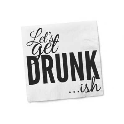 Let&#39;s Get Drunk