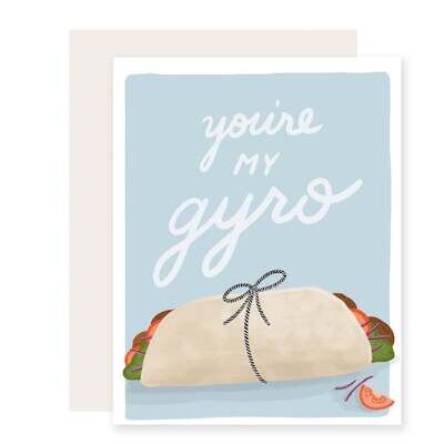 You're My Gyro Card