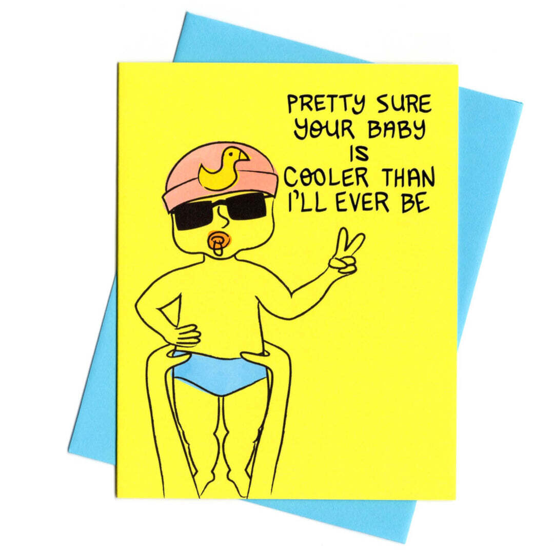Your Baby is Cooler Card