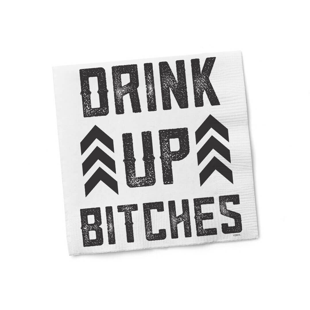 Drink Up Bitches Napkins