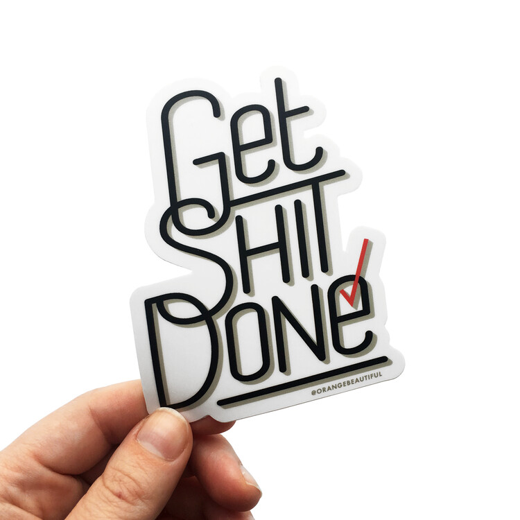 Get Shit Done Sticker