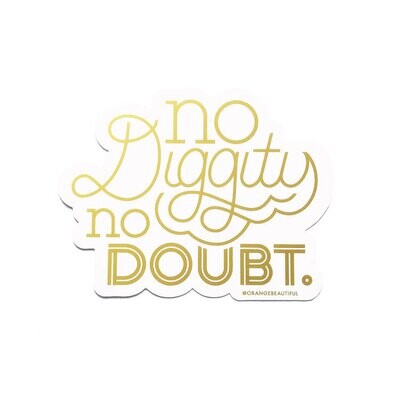 No Diggity No Doubt Sticker