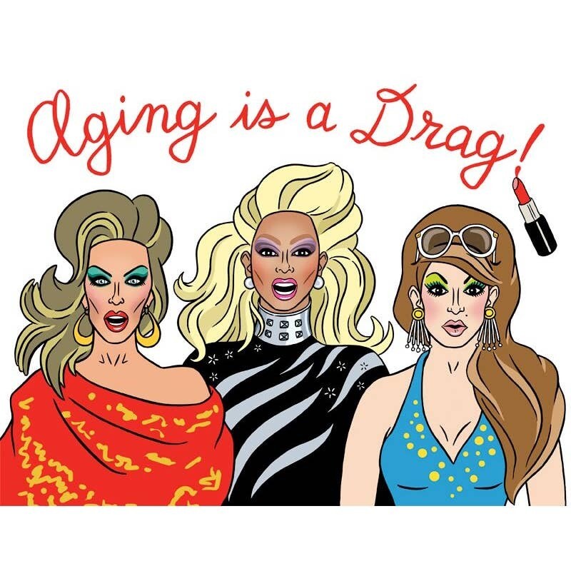 Aging is a Drag! Card