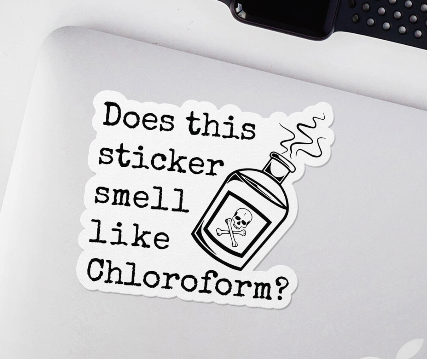 Smell like Chloroform Sticker