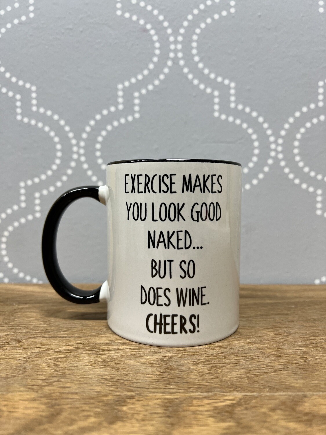 Exercise Make You Look - Mug