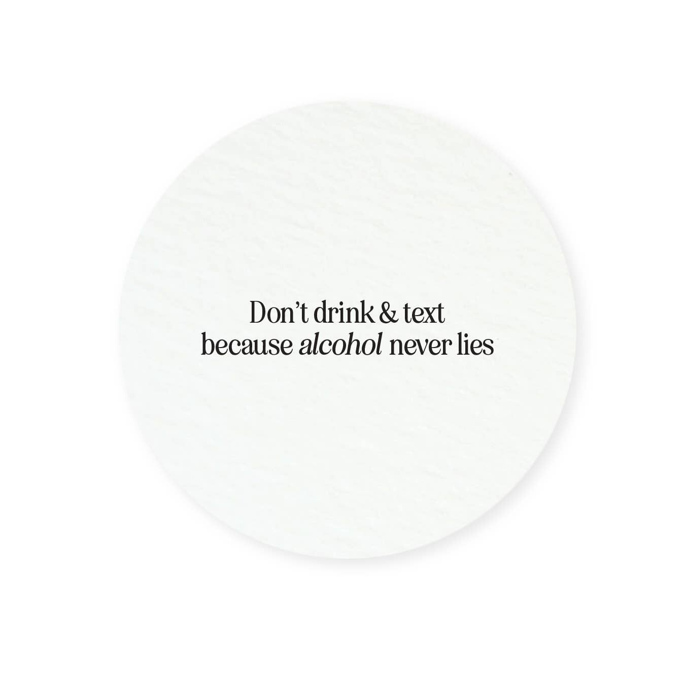 Alcohol Never Lies Coasters