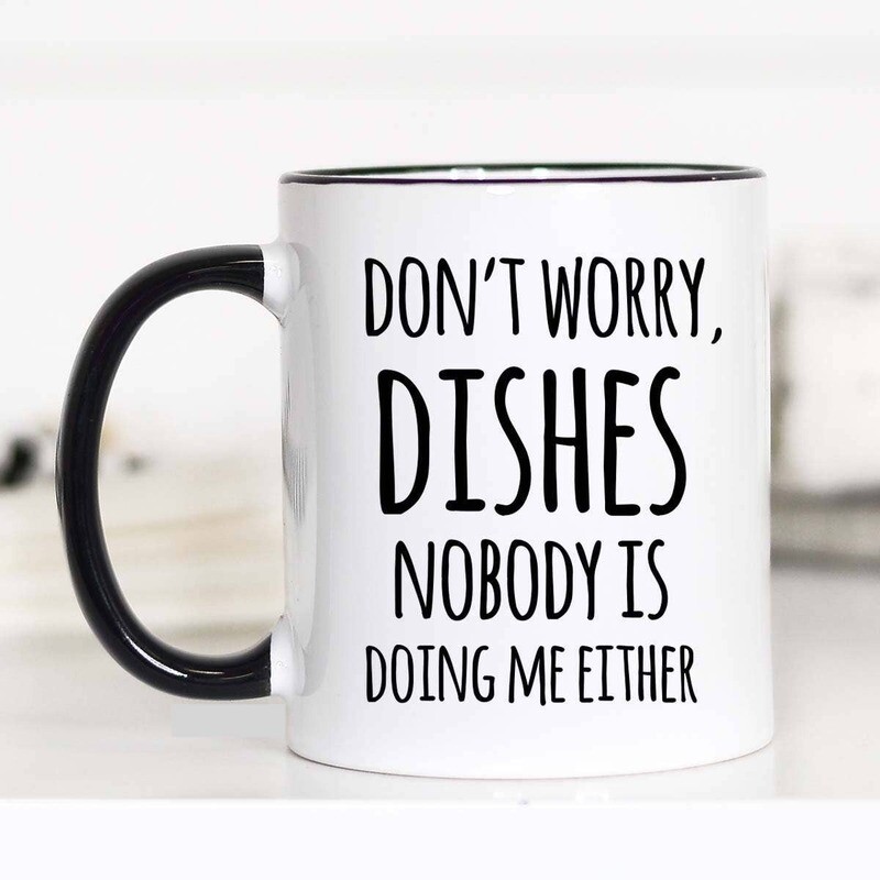 Don&#39;t Worry Dishes Mug