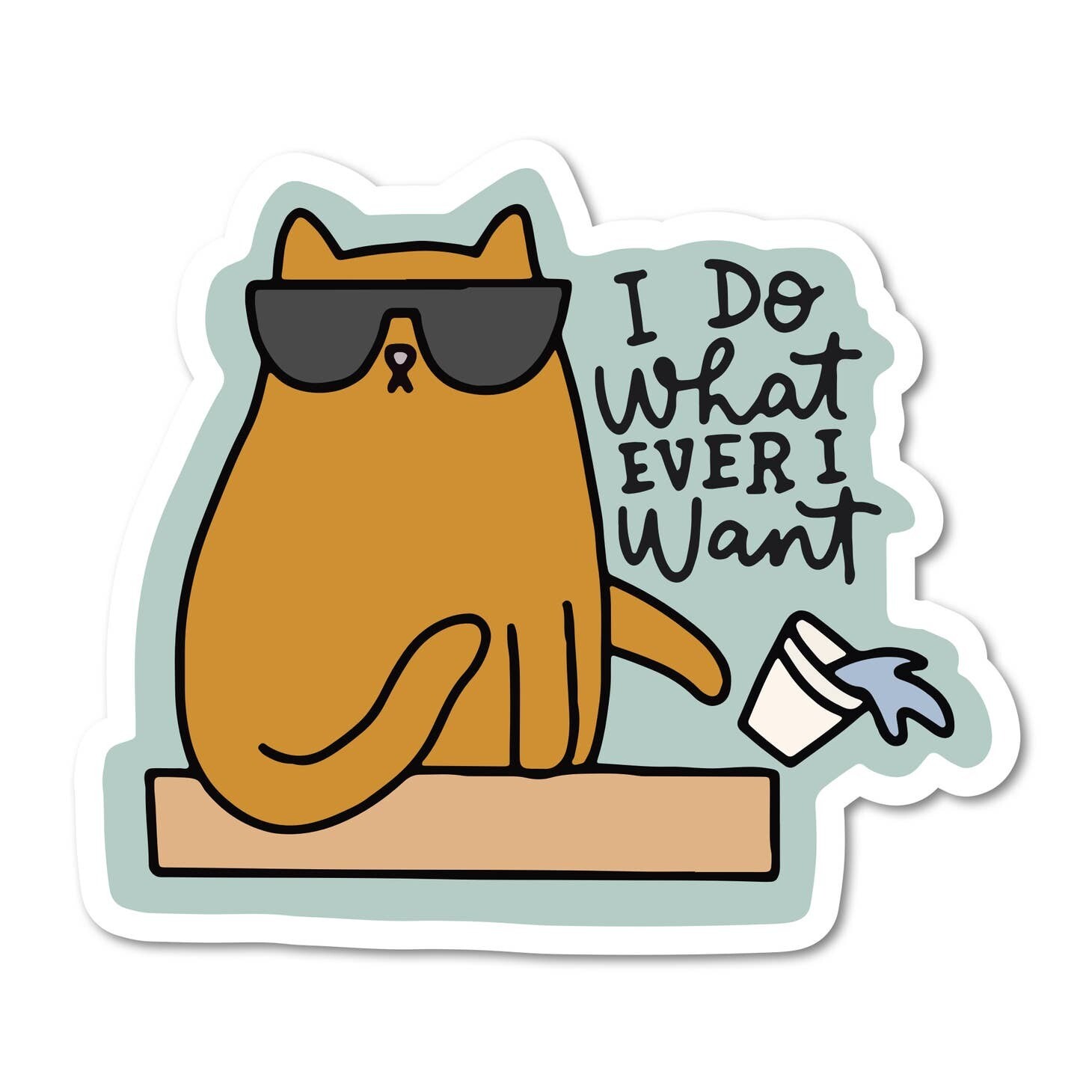 Do What I Want Sticker