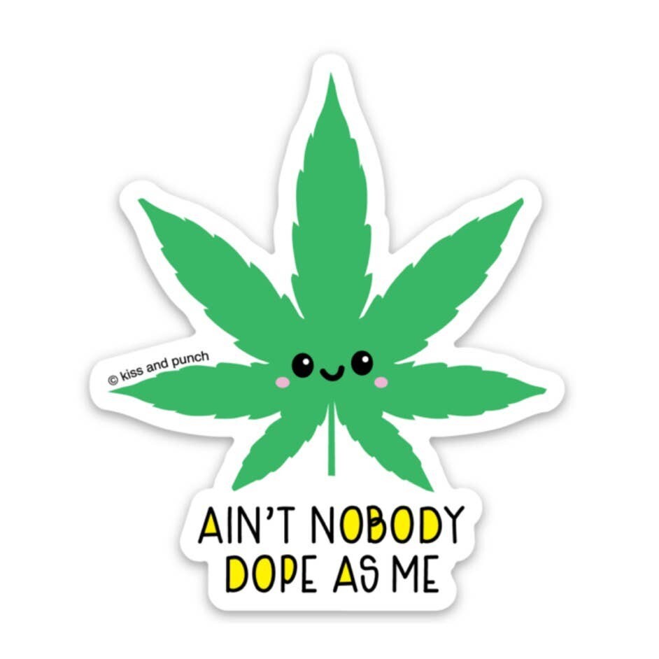 Ain't Nobody Dope Sticker