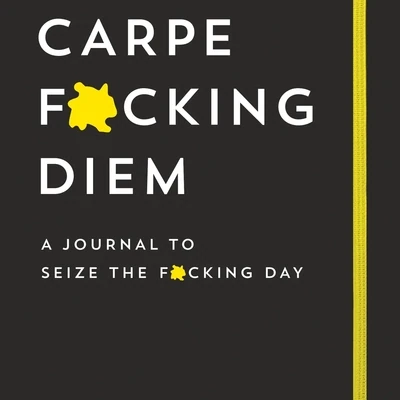 Carpe F Diem Journal