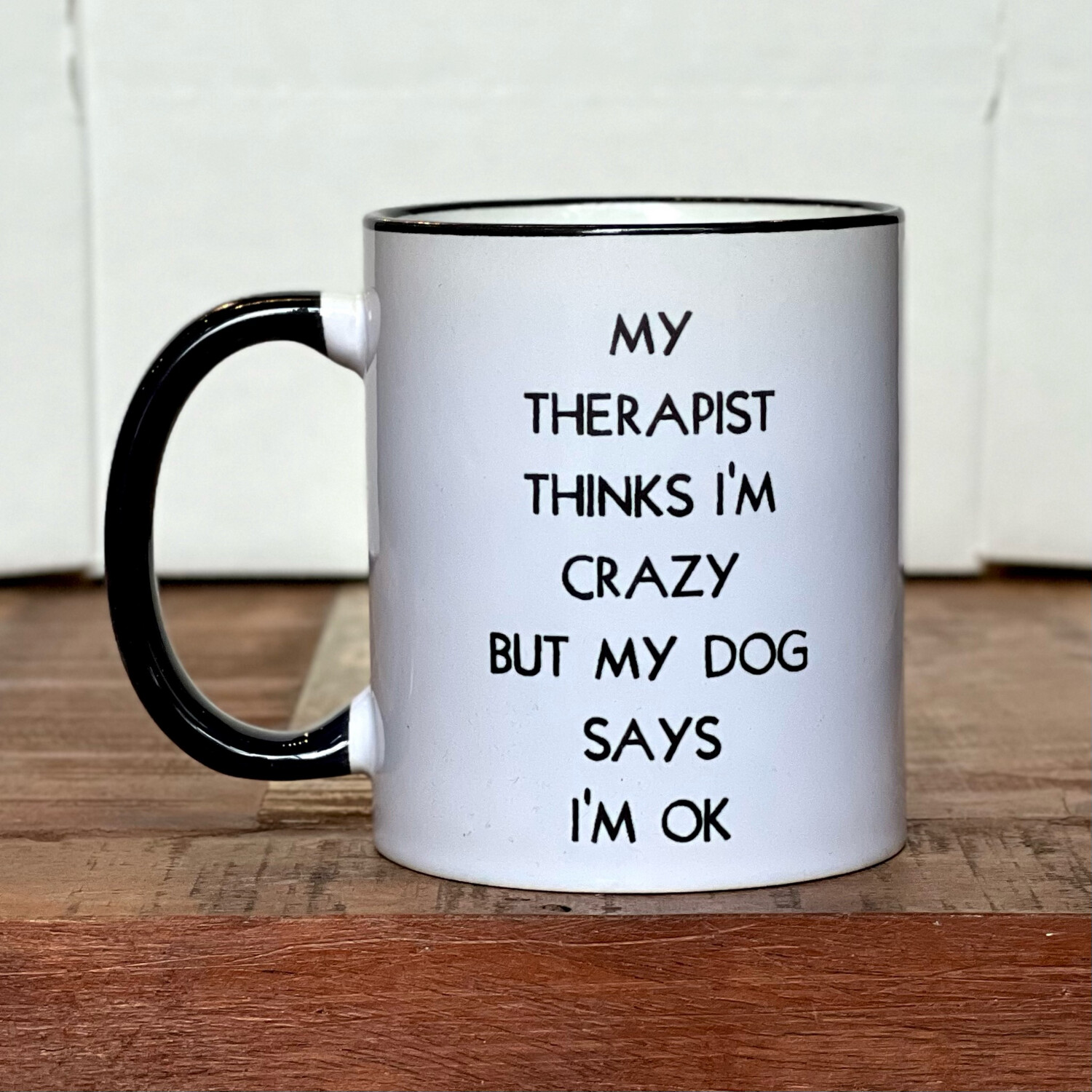My Therapist Mug