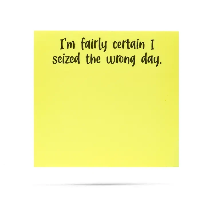 Seized Wrong Day Sticky Notes