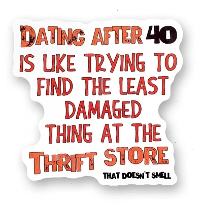 Dating after 40 Sticker