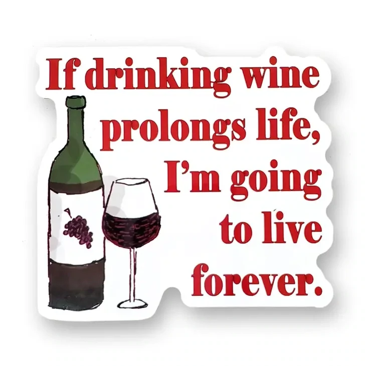 Wine Prolongs Life Sticker