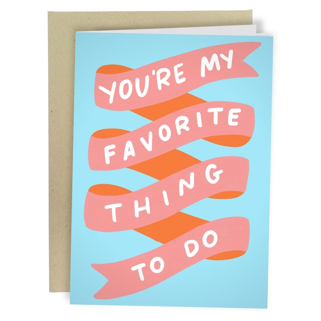 You&#39;re My Favorite Card