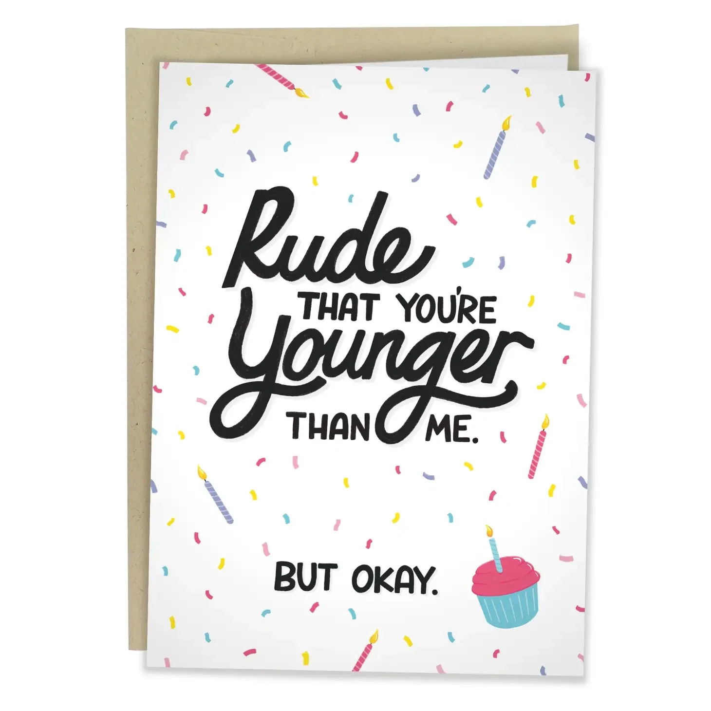 Rude that you're Younger Card