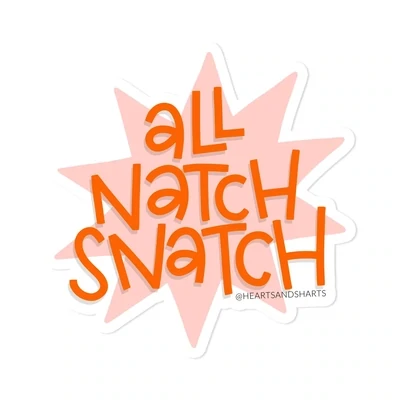 All Natch Snatch Sticker