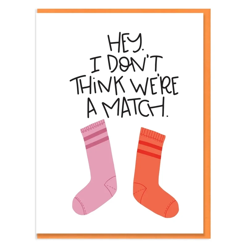 Don&#39;t Think We&#39;re a Match Card