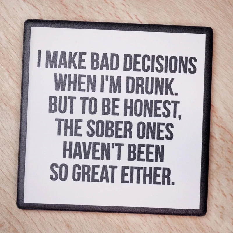 Make Bad Decisions Coaster
