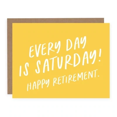 Everyday is Saturday Card
