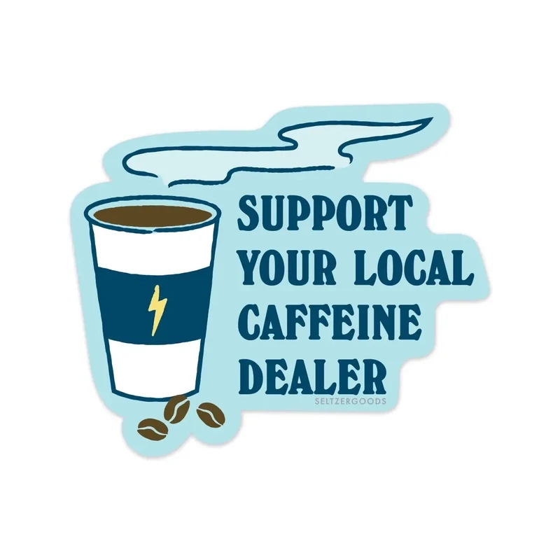 Caffeine Dealer Sticker